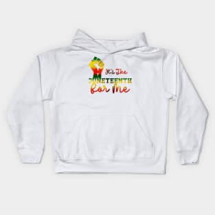 It's The Juneteenth For Me Kids Hoodie